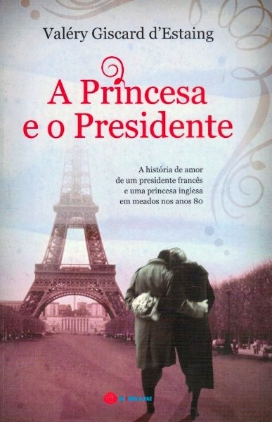 Princesa e o Presidente de Valéry Giscard d' Estaing
