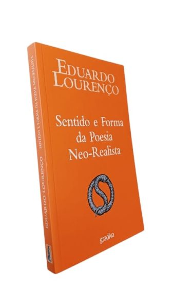 Sentido e Forma da Poesia Neo-Realista de Eduardo Lourenço