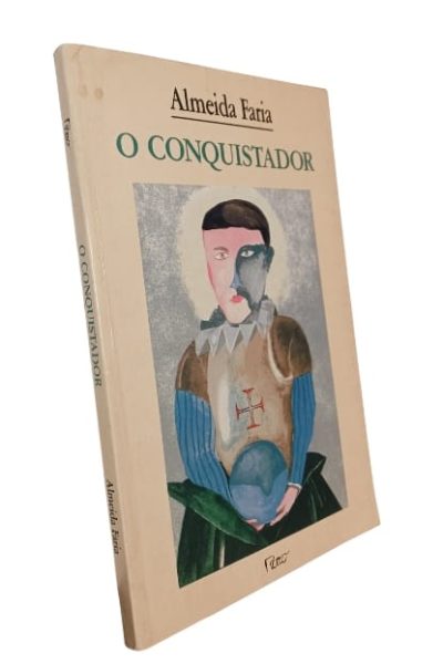 O Conquistador de Almeida Faria