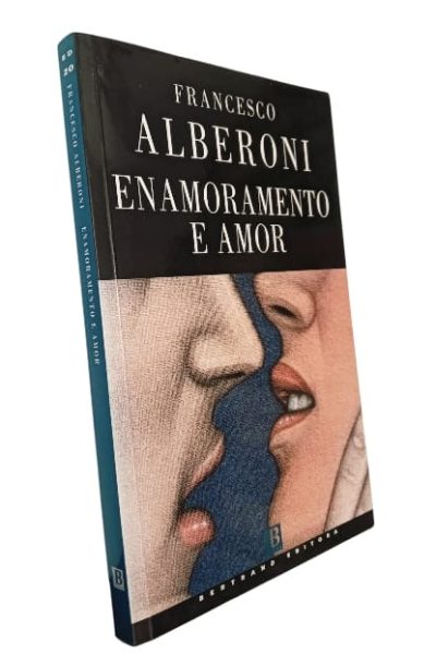 Enamoramento e Amor de Francesco Alberoni