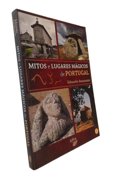 Mitos e Lugares Mágicos de Portugal de Eduardo Amarante