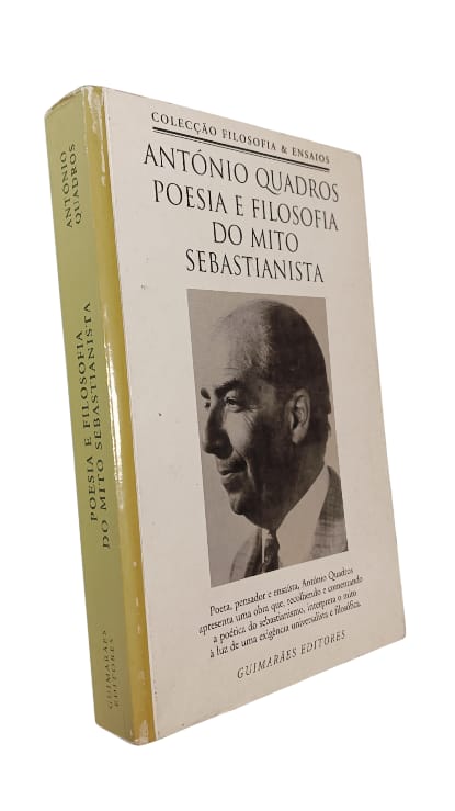 Poesia e Filosofia do Mito Sebastianista de António Quadros