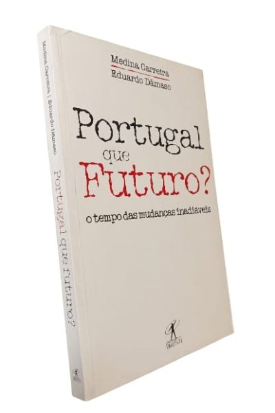 Portugal que Futuro? de Medina Carreira