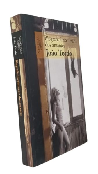 Biografia Involuntária dos Amantes de João Tordo