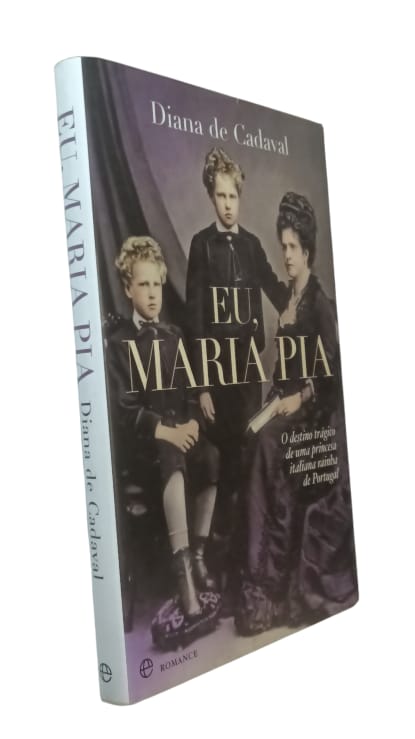 Eu Maria Pia de Diana de Cadaval