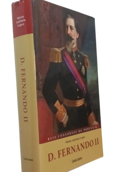 D. Fernando II de Maria Antónia Lopes