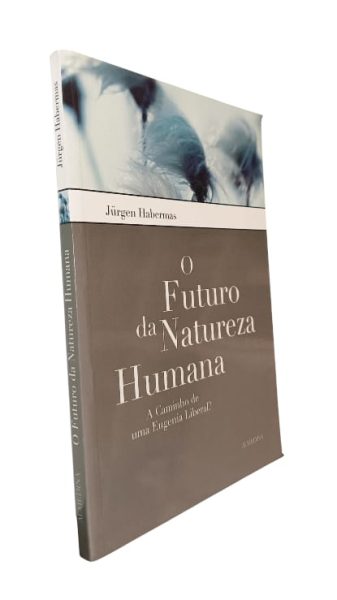 Futuro da Natureza Humana de Jurgen Habermas