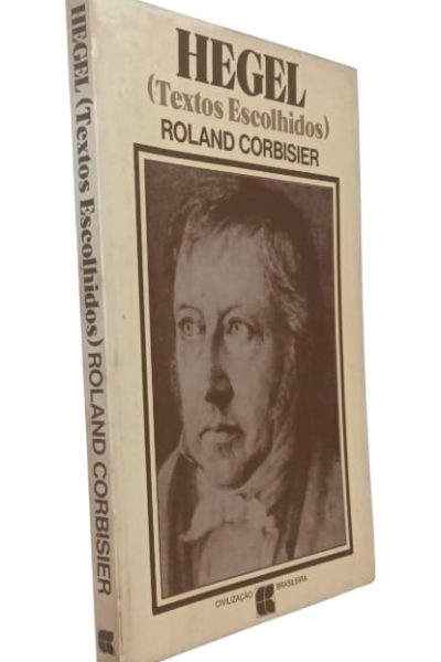 Hegel (Textos Escolhidos) de Roland Corbisier