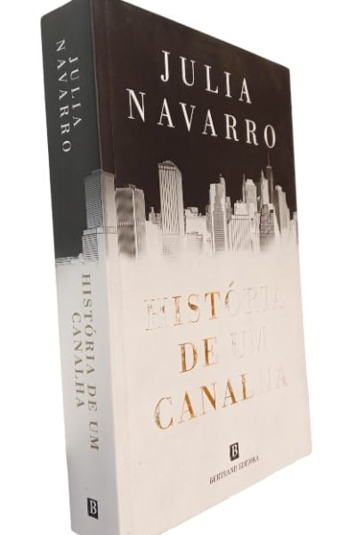 História de um Canalha de Julia Navarro