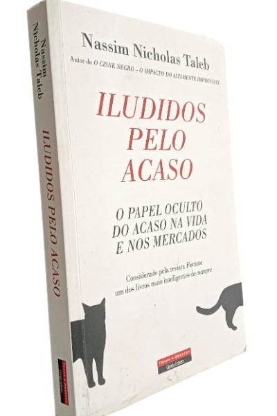 Iludidos pelo Acaso de Nassim Nicholas Taleb