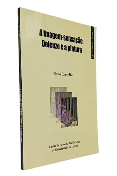 Imagem-Sensação: Deleuze e Pintura, A