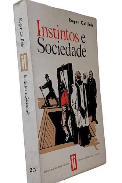 Instintos e Sociedade de Roger Caillois