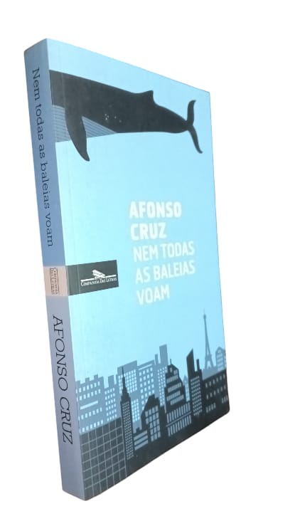 Nem Todas as Baleias Voam de Afonso Cruz