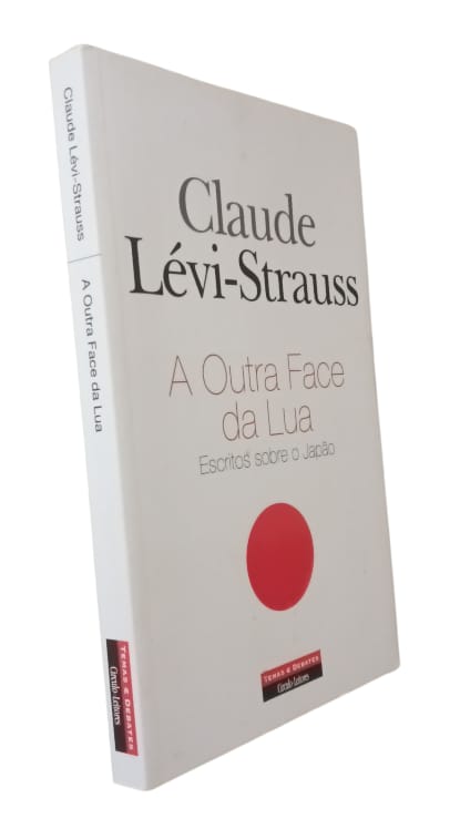Outra Face da Lua: Escritos sobre o Japão de Claude Lévi-Strauss