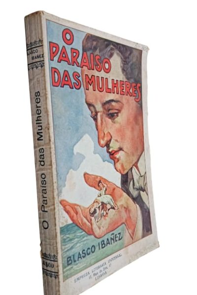 O Paraíso das Mulheres de Blasco Ibañez.