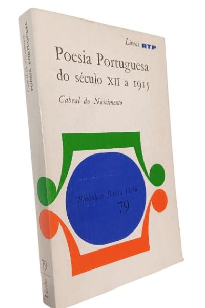 Poesia Portuguesa do Século XII a 1915 de Cabral de Nascimento