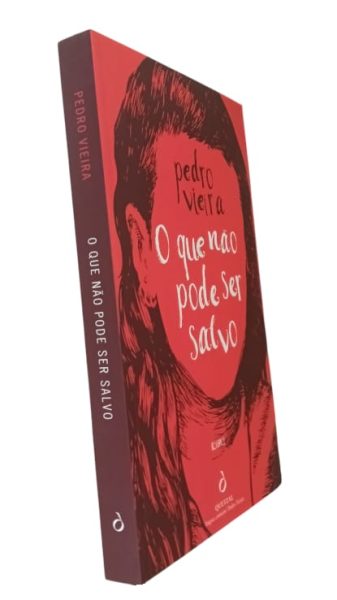 O Que Não Pode Ser Salvo de Pedro Vieira