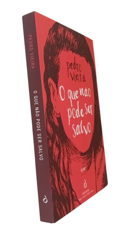 O Que Não Pode Ser Salvo de Pedro Vieira