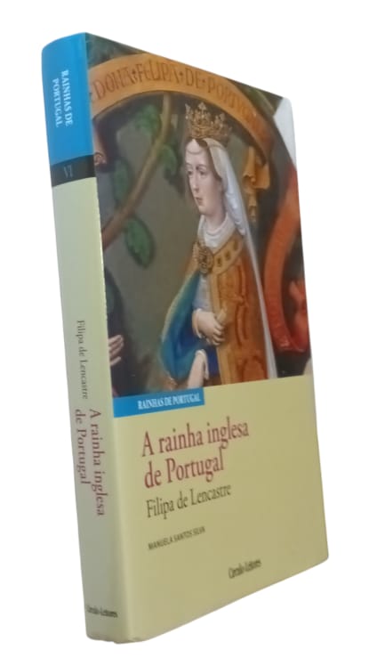 A Rainha Inglesa de Portugal de Manuela Santos Silva