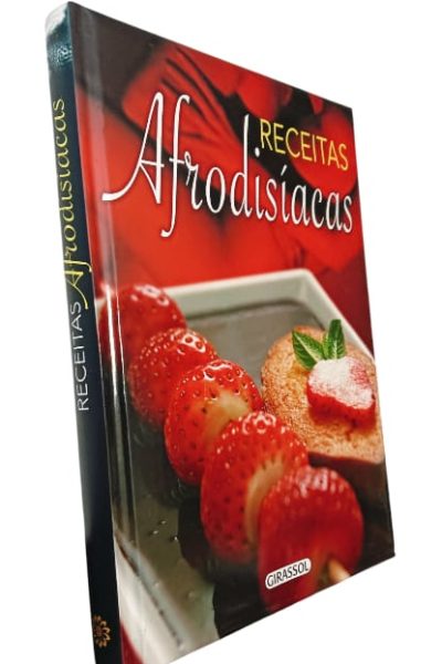 Receitas Afrodisíacas de Mara de Ricci