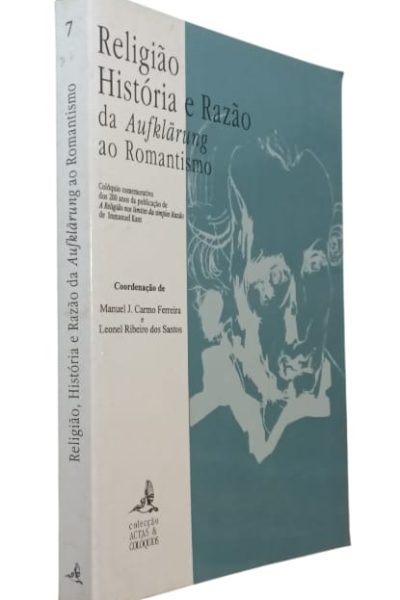 Religião História e Razão da Aufklarung ao Romantismo de Manuel J. Carmo Ferreira