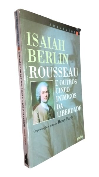 Rosseau e Outros Cinco Inimigos da Liberdade de Isaiah Berlin