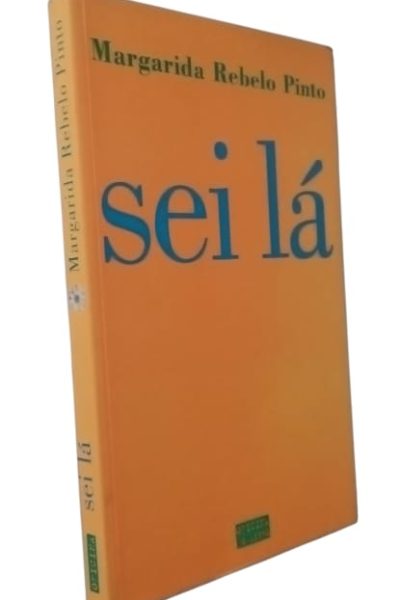 Sei Lá de Margarida Rebelo Pinto