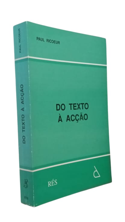 Texto à Acção: Ensaios de Hermenêutica de Paul Ricoeur