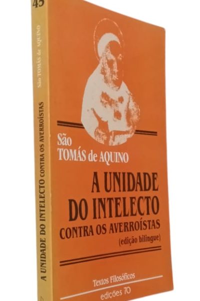 Unidade do Intelecto Contra os Averroístas de São Tomás de Aquino