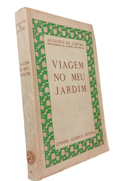 Viagem no Meu Jardim de Augusto de Castro