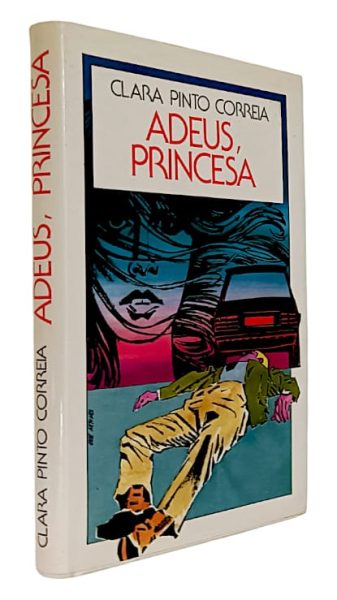 Adeus Princesa de Clara Pinto Correia