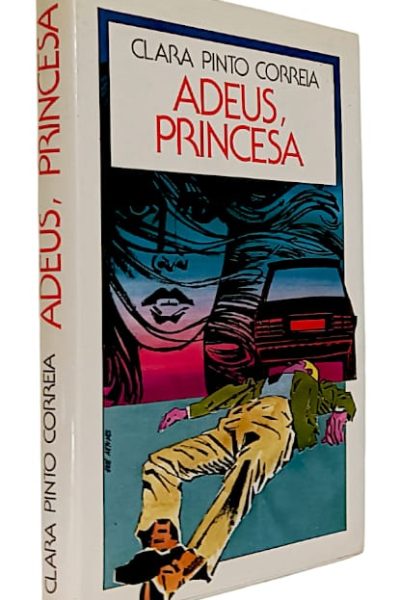 Adeus Princesa de Clara Pinto Correia