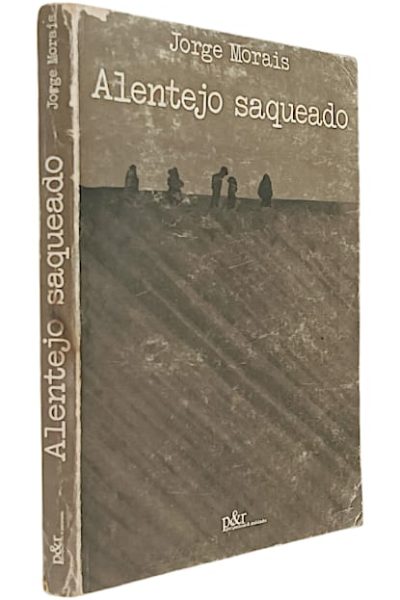 Alentejo Saqueado