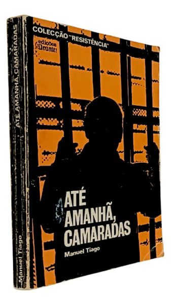 Até Amanhã Camaradas de Manuel Tiago