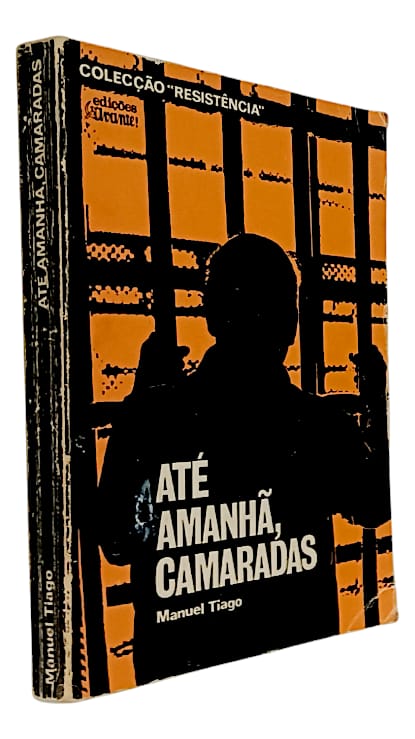 Até Amanhã Camaradas de Manuel Tiago