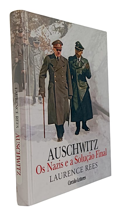 Auschwitz: Os Nazis e a Solução Final de Laurece Rees