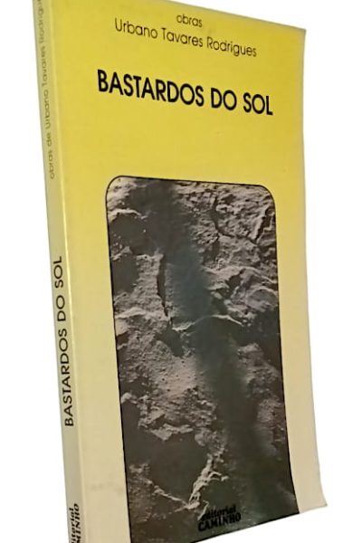 Bastardos do Sol de Urbano Tavares Rodrigues