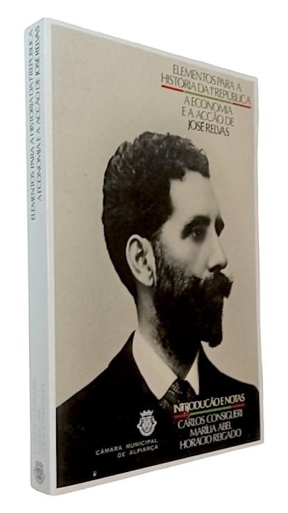 Elementos para a História da 1ª República Economia e a Acção de José Relvas