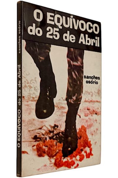 O Equivoco do 25 de Abril de Sanches Osório