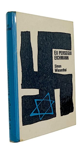 Eu Persegui Eichmann de Simon Wiesenthal
