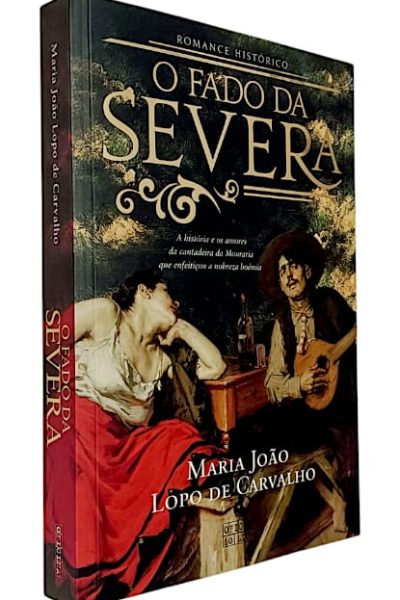 Fado da Severa de Maria João Lopo de Carvalho