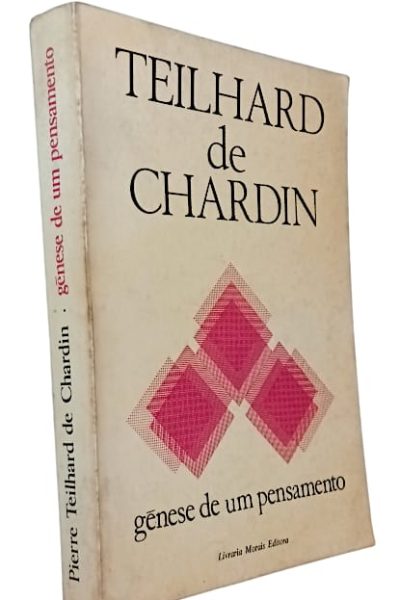 Génese de um Pensamento: Cartas 1914-1919 de Teilhard de Chardin