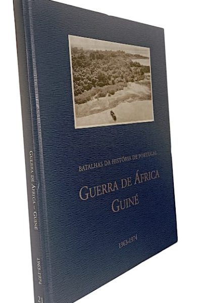 Guerra de África: Guiné (1963-1974) de Fernando Policarpo
