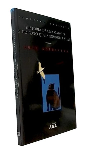 História de uma Gaivota e do Gato que a Ensinou a Voar de Luís Sepulveda