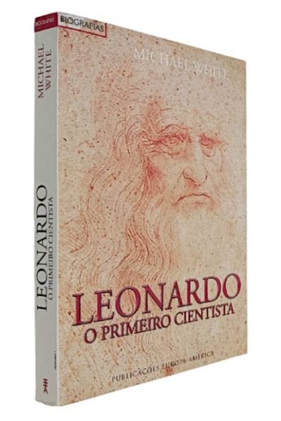 Leonardo o Primeiro Cientista de Michael White