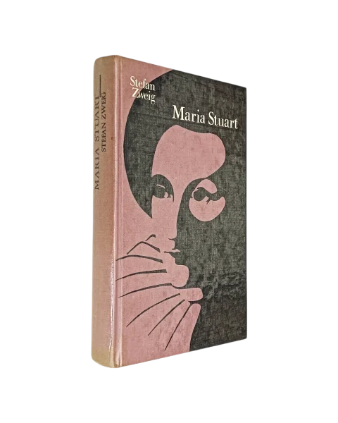Maria Stuart de Stefan Zweig