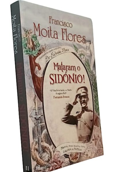Mataram o Sidónio Pais de Francisco Moita Flores