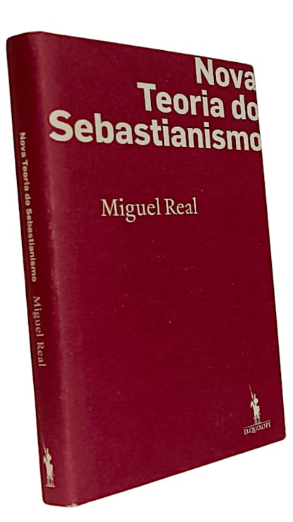 Nova Teoria do Sebastianismo de Miguel Real