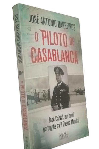O Piloto de Casablanca de José António Barreiros