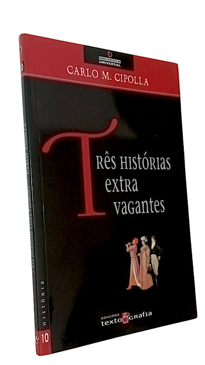 Três Histórias Extravagantes de Carlo M. Cipolla